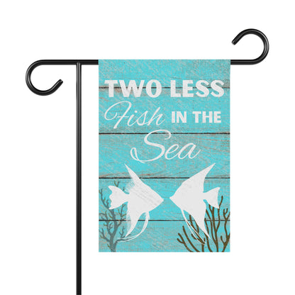 Two Less Fish In The Sea Garden & House Banner