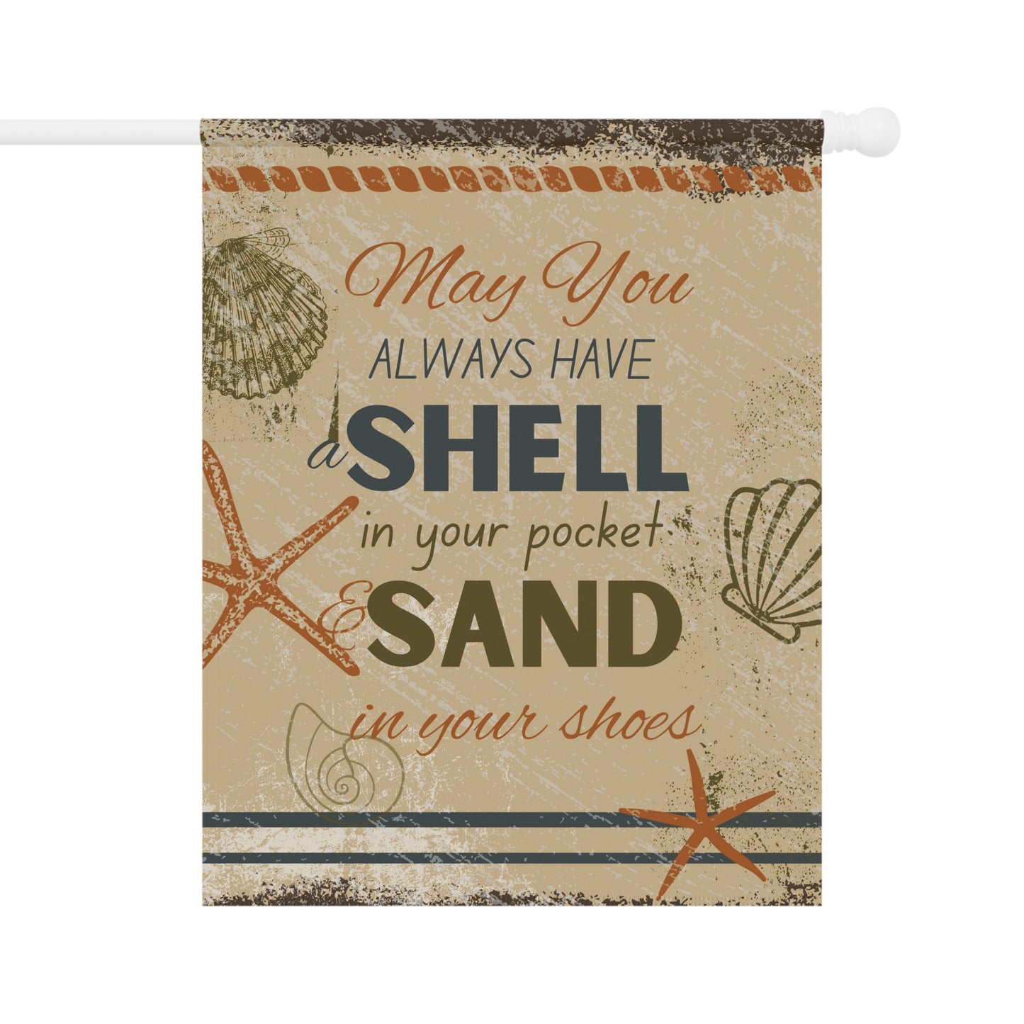 May you always have a shell Garden & House Banner