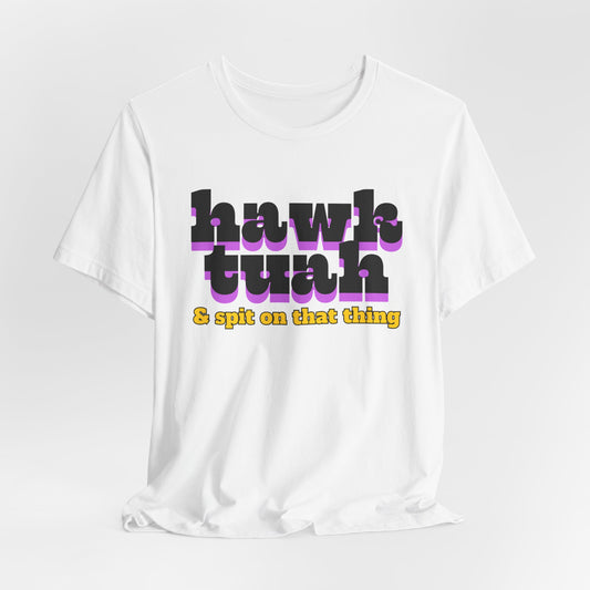 Hawk Tuah Short Sleeve Tee