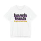 Hawk Tuah Short Sleeve Tee