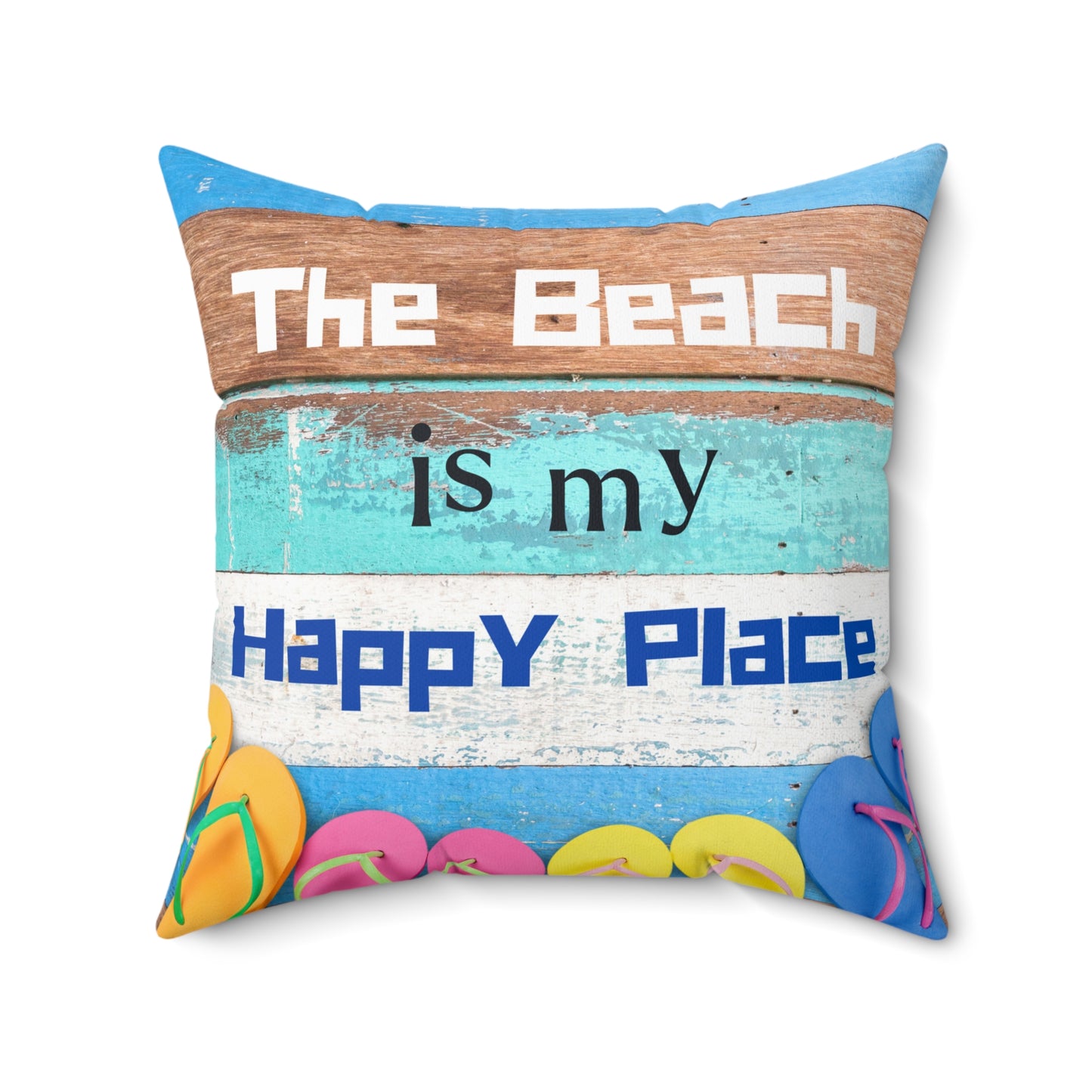 The Beach Is My Happy Place Square Pillow