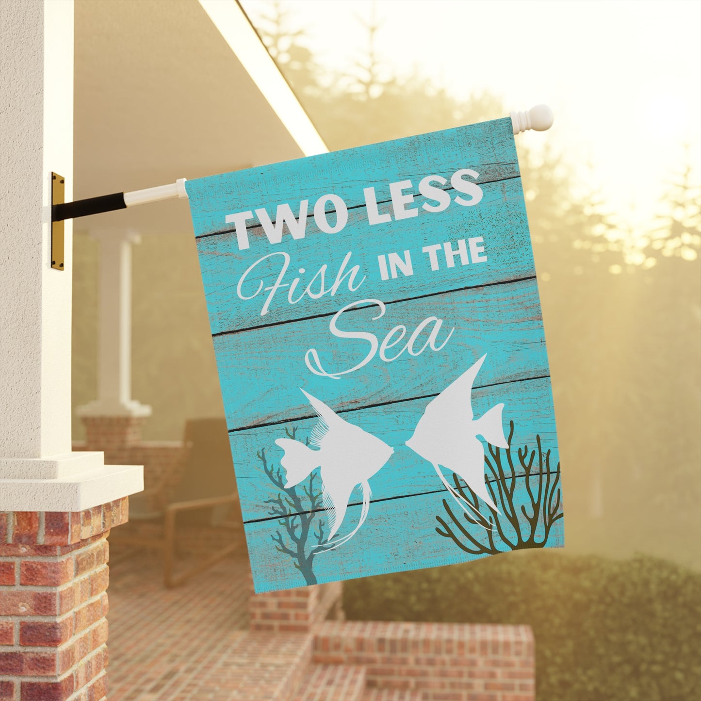 Two Less Fish In The Sea Garden & House Banner