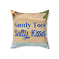 Sandy Toes Salty Kisses Square Pillow