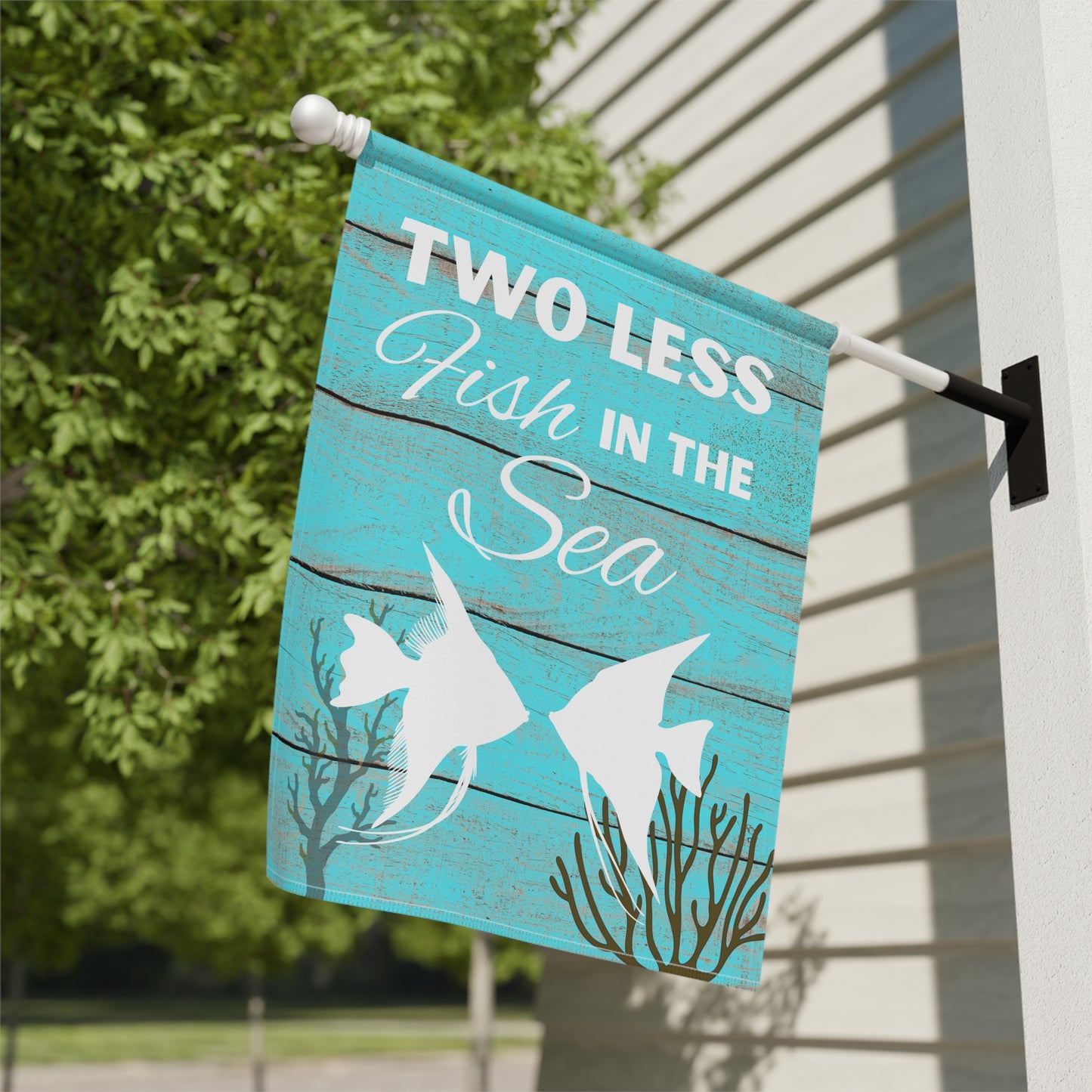 Two Less Fish In The Sea Garden & House Banner