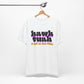 Hawk Tuah Short Sleeve Tee