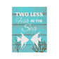 Two Less Fish In The Sea Garden & House Banner