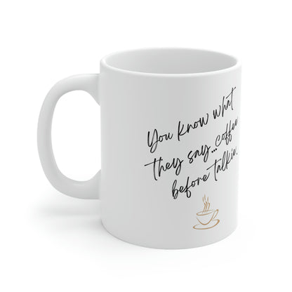 Coffee Before Talkie Ceramic Mug 11oz