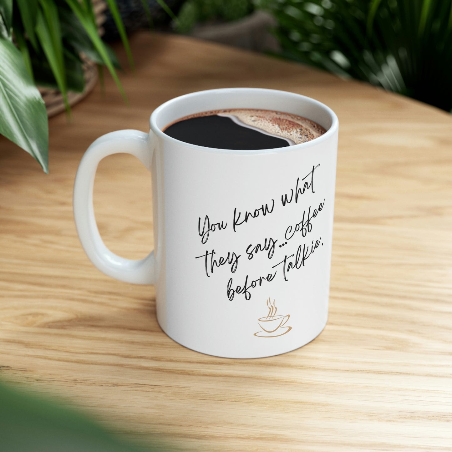 Coffee Before Talkie Ceramic Mug 11oz